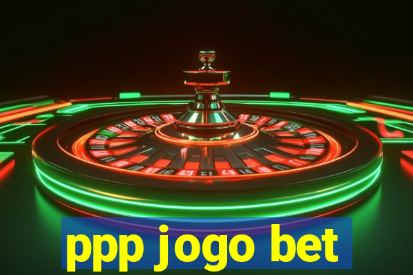 ppp jogo bet